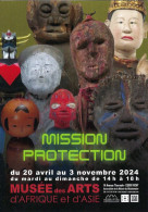 03 - Vichy - Musée Des Arts D'Afrique Et D'Asie : Exposition "Mission Protection" - 20 Avril - 3 Nov. 2024 - Vichy