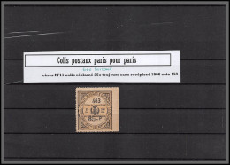 95245 Colis Postaux Paris Pour Paris N°11 25c Colis Non Réclamé Cote 150 - Mint/Hinged