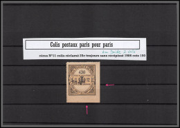 95242 Colis Postaux Paris Pour Paris N°11 25c Colis Non Réclamé Cote 150 Non Dentelé Imperf Sur 2 Cotés - Nuovi