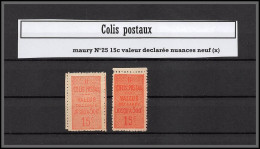 95207 Colis Postaux N°25 15c Valeur Déclarée 2 Nuances Neuf (x) Cote 38 Euros - Ongebruikt