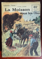 Collection Patrie : La Moisson Sous Les Obus - G. Thomas - Historic