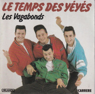 LES VAGABONDS - FR SG - LE TEMPS DES YEYES - Autres - Musique Française