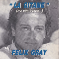 FELIX GRAY - FR SG - LA GITANE (MA TETE TOURNE) + INSTRUMENTAL - Andere - Franstalig