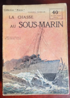 Collection Patrie : La Chasse Au Sous-marin - Georges-G. Toudouze - Históricos