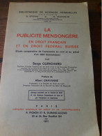 La Publicité Mensongère Droit Français Et Droit Fédéral Suisse GUINCHARD 1971 - Recht