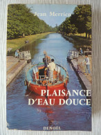 Plaisance D'eau Douce, Jean Merrien, 1963, Toutes Les Voies Navigables De France Et De Belgique, Lacs De Savoie Et De Su - Barche