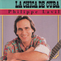 PHILIPPE LAVIL - FR SG - LA CHICA DE CUBA + YO DI - Andere - Franstalig