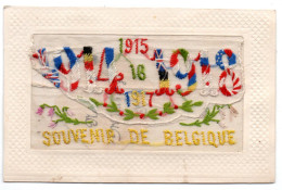 Guerre 14/18. Souvenir De Belgique. Carte Brodée - Patriotiques