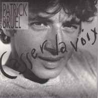 PATRICK BRUEL - FR SG - CASSER LA VOIX + FLASH BACK - Other - French Music