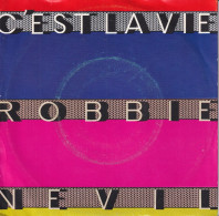 ROBBIE NEVIL - FR SG - C'EST LA VIE + TIME WAITS FOR NO ONE - Rock