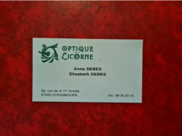 Carte De Visite STRASBOURG OPTIQUE DE LA LICORNE DEBES - Visitekaartjes