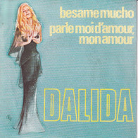 DALIDA - FR SG - BESAME MUNCHO + PARLE MOI D'AMOUR MON AMOUR - Autres - Musique Française