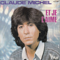 CLAUDE MICHEL - FR SG - SI J'ETAIS + ET JE L'AIME (reprise De Murray Head - Never Even Thought) - Otros - Canción Francesa
