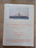 Croiseur " LE GEORGES LEYGUES " Pochette Avec Notice Historique, 2 Plans échelle 1/100è, 4 Phototypies - Bateaux