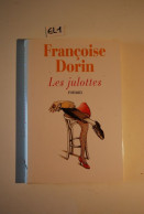 EL1 Livre - Les Julottes - Françoise Dorin - Roman - Other & Unclassified