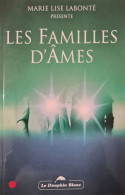 Les Familles D'ame Marie Lise Labonté +++COMME NEUF+++ - Esotérisme