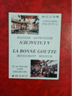 Carte De Visite STRASBOURG RESTAURANT LA BONNE GOUTTE NANCY WINSTUB RESTAURANT A L'ALSACIEN - Visiting Cards