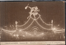 CHALON Sur SAONE - Carnaval 1931 - Décoration Lumineuse Du Bld De La République - Chalon Sur Saone