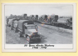 Camions : 50 Years Alaska Highway 1942-1992 (voir Scan Recto/verso) - Transporter & LKW