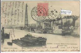 NANTES- LE PREMIER PYLONE DU PONT TRANSBORDEUR- 1902- ECRITE EN 1903 - Nantes