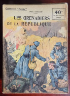 Collection Patrie : Les Grenadiers De La République - P. Carillon - Históricos