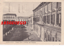 ALESSANDRIA - PIAZZA ITALIA E PALAZZO DEL GOVERNO F/GRANDE VIAGGIATA 1950 - Alessandria