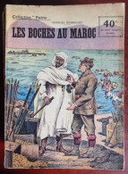 Collection Patrie : Les Boches Au Maroc - G. Desroches - Históricos