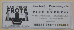 Publicité, Sté Provençale Du Pieu Express, Les Pieux Froté, Fondations, Forages, Marseille, 1950 - Publicités