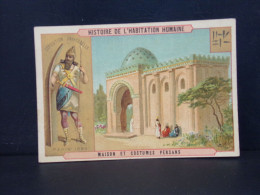 103 CHROMOS . HISTOIRE DE L HABITATION HUMAINE . MAISON ET COSTUMES PERSANS . LA PERSE  . EXPOSITION . PARIS 1889 - Other & Unclassified