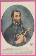 D07 - LA LOUVESC - VÉRITABLE PORTRAIT DE SAINT JEAN FRANÇOIS RÉGIS - Carte Colorisée - La Louvesc