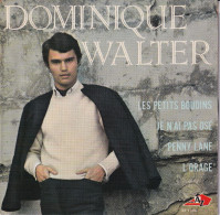 DOMINIQUE WALTER - FR EP - LES PETITS BOUDINS (GAINSBOURG) - PENNY LANE (BEATLES) - JE N'AI PAS OSE (M. POLNAREFF) + 1 - Sonstige - Franz. Chansons