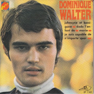 DOMINIQUE WALTER - FR EP - JOHNSYNE ET KOSSIGONE - JE SUIS CAPABLE DE N'IMPORTE QUOI (SERGE GAINSBOURG) + 2 - Altri - Francese