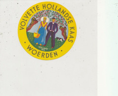 G G 516  ETIQUETTE DE FROMAGE- VOLVETTE    HOLANDSESKAAS WOERDEN - Fromage