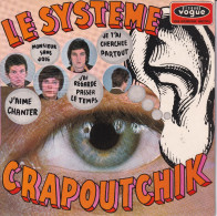 LE SYSTEME CRAPOUTCHIK  - FR SG - MONSIEUR SANS JOIE + 3 - Autres - Musique Française