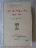 L'Enchantement Breton, André Chevrillon,  1925 - Bretagne