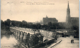 57 METZ - Pont Des Morts - Temple Protestant Et Cathédrale - Metz