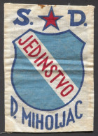 FOOTBALL / SOCCER / FUTBOL / CALCIO - SD JEDINSTVO D. MIHOLJAC CROATIA, BIG PATCH CORRECTIF Year 1950s - Uniformes Recordatorios & Misc