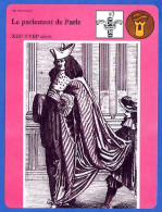 Le Parlement De Paris 13 Eme 18 Eme Siecle   Histoire De France  Vie Politique Fiche Illustrée - Storia