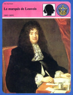 Le Marquis De Louvois 1641 1691   Histoire De France  Vie Politique Fiche Illustrée - Storia