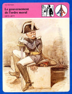 Le Gouvernement De L Ordre Moral 1873 1877 Mac Mahon  Histoire De France  Vie Politique Fiche Illustrée - Historia