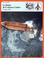 Le Drame De L Amoco Cadiz 1978 Bateau Epave Histoire De France Vie Quotidienne Fiche Illustrée - Histoire