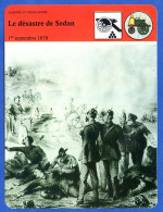 Le Désastre De Sedan   Histoire De France  Guerres Et Révolutions Fiche Illustrée - Geschiedenis