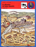 Le Désastre De Saint Quentin   Histoire De France  Guerres Et Révolutions Fiche Illustrée - Geschiedenis