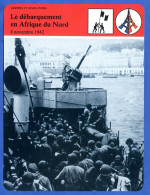 Le Débarquement En Afrique Du Nord 1942  Port Alger Histoire De France  Guerres Et Révolutions Fiche Illustrée - Geschiedenis