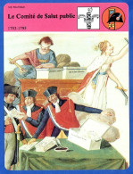 Le Comité De Salut Public 1793 1795  Histoire De France  Vie Politique Fiche Illustrée - Geschichte