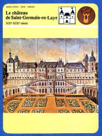 Le Chateau De Saint Germain En Laye   Histoire De France  Chefs Etat Rois Nobles Fiche Illustrée - Geschiedenis