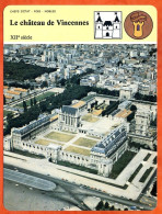 Le Chateau De Vincennes 12 Eme Siècle  Histoire De France  Chefs Etat Rois Nobles Fiche Illustrée - Geschichte