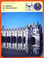 Le Chateau De Chenonceaux 1515 Histoire De France  Chefs Etat Rois Nobles Fiche Illustrée - Histoire