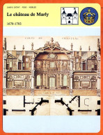 Le Chateau De Marly 1679 1793  Histoire De France  Chefs Etat Rois Nobles Fiche Illustrée - Histoire