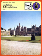 Le Chateau De Fontainebleau 1528 Histoire De France  Chefs Etat Rois Nobles Fiche Illustrée - Geschichte